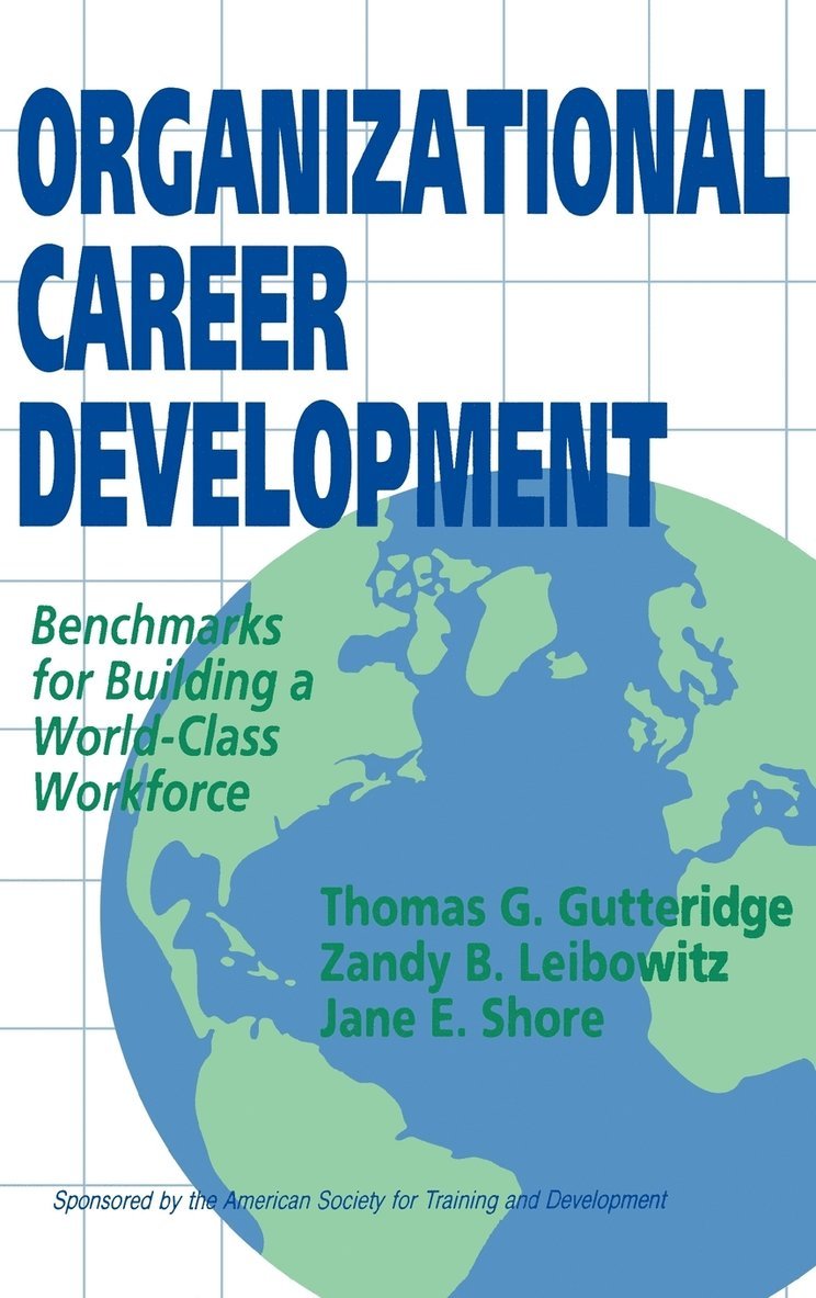 Thomas G. Gutteridge, Zandy B. Leibowitz, Jane E. Shore, Thomas G Gutteridge, Zandy B Leibowitz, Jane E Shore - Organizational Career Development, Inbunden