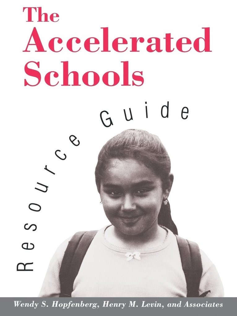 Wendy S. Hopfenberg, Henry M. Levin, Hopfenberg, Levin, Wendy S Hopfenberg, Henry M Levin - Accelerated Schools Resource Guide, Häftad
