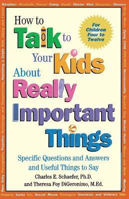 How to Talk to Your Kids About Really Important Things