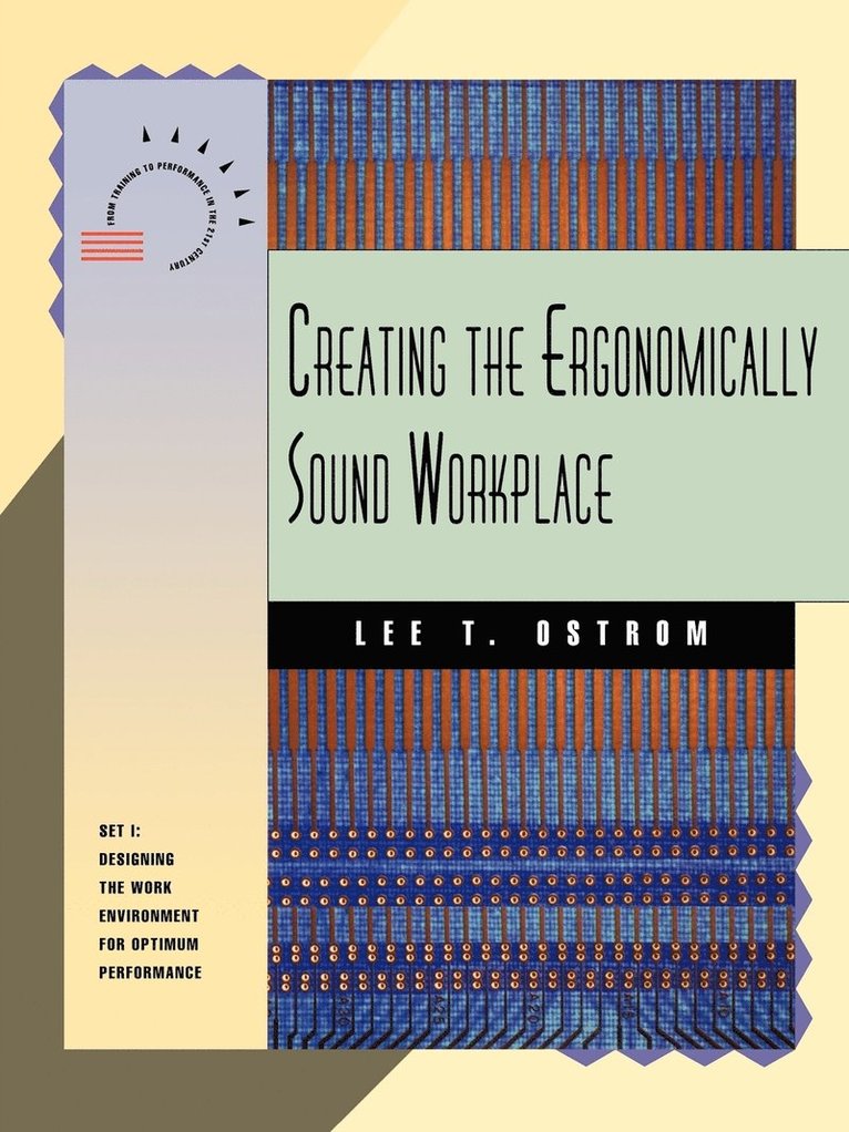 Lee T. Ostrom, Ostrom, Lee T Ostrom - Creating the Ergonomically Sound Workplace, Häftad