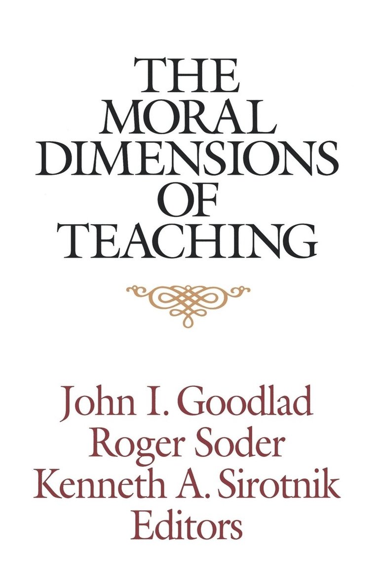 The Moral Dimensions of Teaching 1