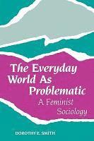The Everyday World As Problematic 1