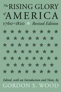bokomslag The Rising Glory Of America, 1760-1820