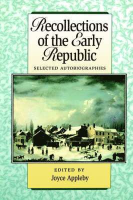Joyce Appleby - Recollections Of The Early Republic, Häftad