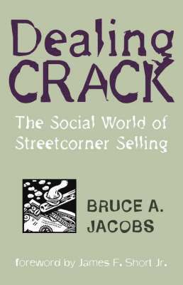 Bruce A. Jacobs, Bruce a. Jacobs, Bruce A Jacobs - Dealing Crack, Häftad