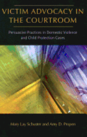 Amy D. Propen, Mary Lay Schuster, Amy D Propen - Victim Advocacy in the Courtroom, Häftad