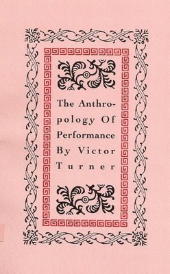The Anthropology of Performance 1