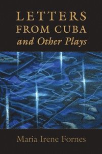 bokomslag Letters from Cuba and Other Plays
