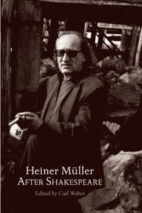 bokomslag Heiner Mller After Shakespeare