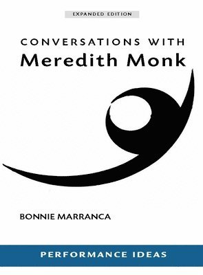 Conversations with Meredith Monk (Expanded Edition) 1
