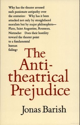 bokomslag The Anti-Theatrical Prejudice: New Edition