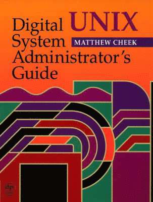 bokomslag Digital UNIX System Administrator's Guide