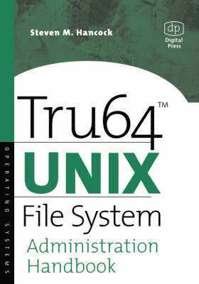 Tru64 UNIX File System Administration Handbook 1