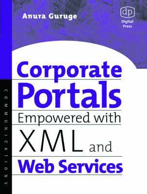 bokomslag Corporate Portals Empowered with XML and Web Services