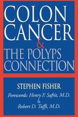 Colon Cancer and the Polyps Connection 1