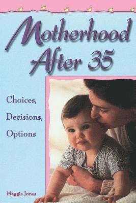 Maggie Jones - Motherhood After 35, Häftad