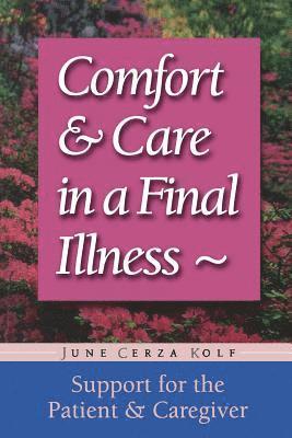 Comfort and Care in a Final Illness 1