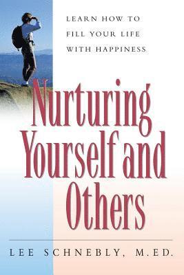Lee Schnebly - Nurturing Yourself And Others, Häftad