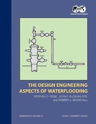 Stephen C Rose, Stephen C. Rose, C Rose, Stephen - Design Engineering Aspects of Waterflooding, Häftad