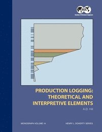 bokomslag Production Logging - Theoretical and Interpretive Elements