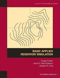 bokomslag Basic Applied Reservoir Simulation