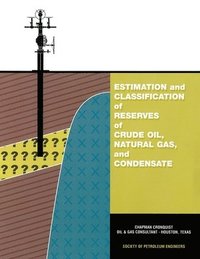 bokomslag Estimation and Classification of Reserves of Crude Oil, Natural Gas and Condensate