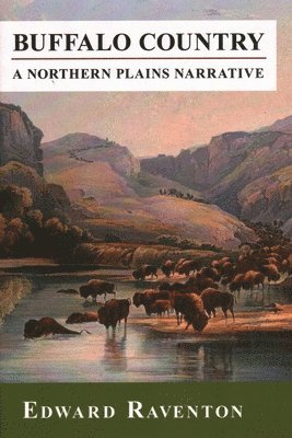 Edward Raventon - Buffalo Country, Inbunden
