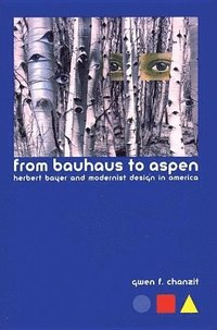 bokomslag From Bauhaus to Aspen