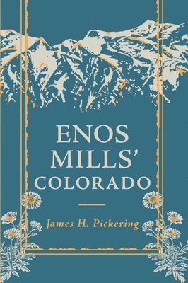 bokomslag Enos Mills' Colorado
