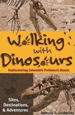 Anthony D Fredericks - Walking with Dinosaurs, Häftad