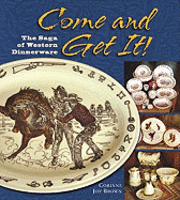 bokomslag Come and Get It!: The Saga of Western Dinnerware