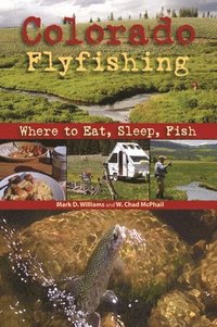 bokomslag Colorado Flyfishing: Where to Eat, Sleep, Fish