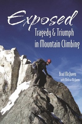 bokomslag Exposed: Tragedy & Triumph in Mountain Climbing