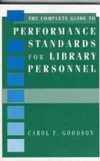 bokomslag The Complete Guide to Performance Standards for Library Personnel