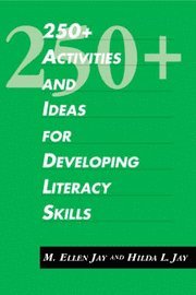 bokomslag 250+ Activities and Ideas for Developing Literacy Skills