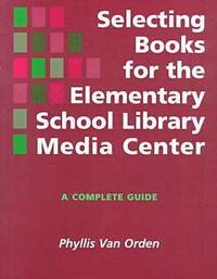 bokomslag Selecting Books for the Elementary School Library Media Center