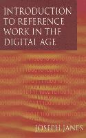 Joseph Janes - Introduction to Reference Work in the 21st Century, Häftad