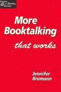 More Booktalking That Works 1