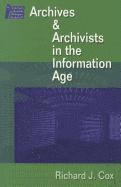bokomslag Archives and Archivists in the Information Age