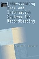 Philip C. Bantin - Understanding Data and Information Systems for Recordkeeping, Häftad
