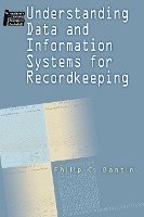 bokomslag Understanding Data and Information Systems for Recordkeeping