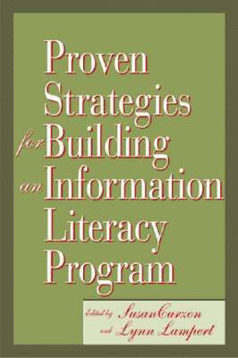 Susan Curzon, Lynn D. Lampert, Susan Carol Curzon - Proven Strategies for Building an Information Literacy Program, Inbunden