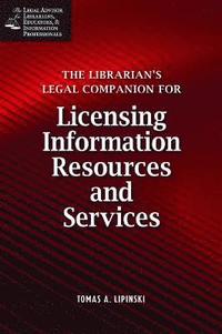 bokomslag The Librarian's Legal Companion for Buying and Licensing Information Resources