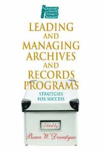 bokomslag Leading and Managing Archives and Records Programs