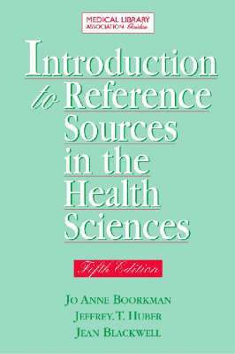 Jo Anne Boorkman, Jeffrey T. Huber, Jean Blackwell, American Library Association, Jo Anne Boorkman - Introduction to Reference Sources in the Health Sciences, Häftad
