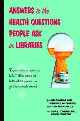 Answers to the Health Questions People Ask in Libraries 1