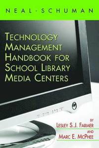 bokomslag The Neal-Schuman Technology Management Handbook for School Library Media Centers
