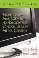 Marc E. McPhee, Lesley S. J. Farmer - Neal-Schuman Technology Management Handbook for School Library Media Centers, Häftad