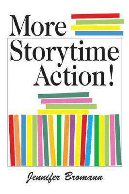 Jennifer Bromann - More Storytime Action!, Häftad