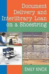 bokomslag Document Delivery and Interlibrary Loans on a Shoestring (HTD)